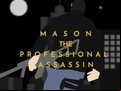 Juego Mason the Professional Assassin