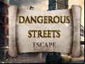Juego Dangerous Streets escape