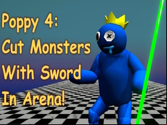 Juego Poppy 4: Cut Monsters With Sword In Arena!