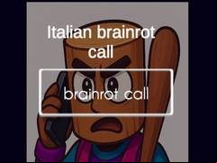 Juego Italian Brainrot Call